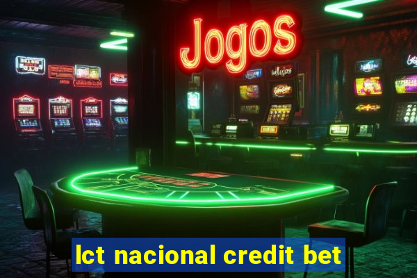 lct nacional credit bet